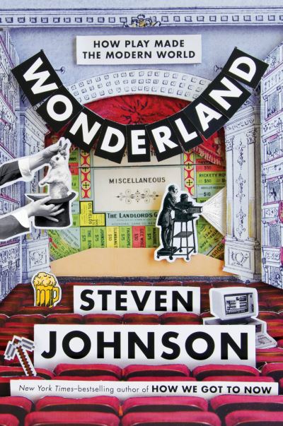 Cover for Steven Johnson · Wonderland how play made the modern world (Book) (2016)