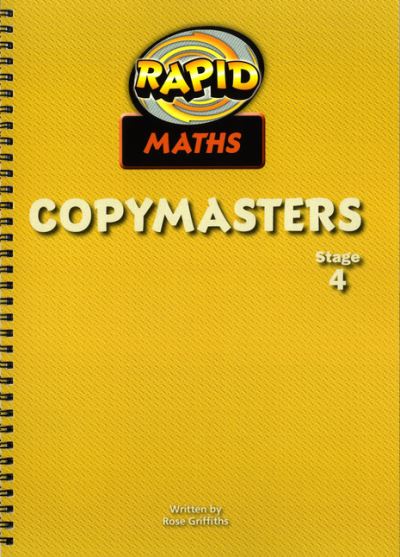 Cover for Rose Griffiths · Rapid Maths: Stage 4 Photocopy Masters - RAPID MATHS (Spiral Book) (2009)