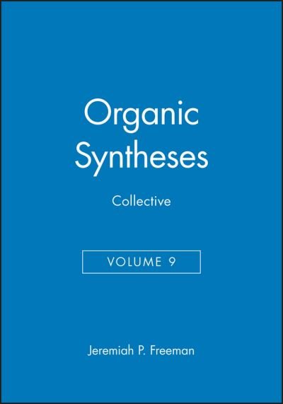 Cover for JP Freeman · Organic Syntheses, Collective Volume 9 - Organic Syntheses Collective Volumes (Hardcover bog) [Collective Volume 9 edition] (1998)