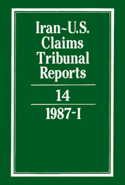 Cover for J C Adlam · Iran-U.S. Claims Tribunal Reports: Volume 14 - Iran-U.S. Claims Tribunal Reports (Hardcover Book) (1988)