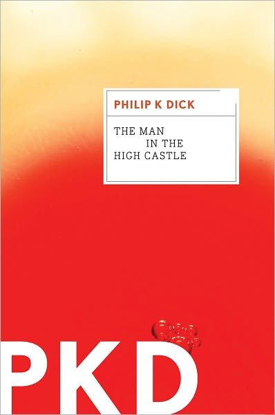 Cover for Philip K. Dick · The Man In The High Castle (Paperback Book) (2012)