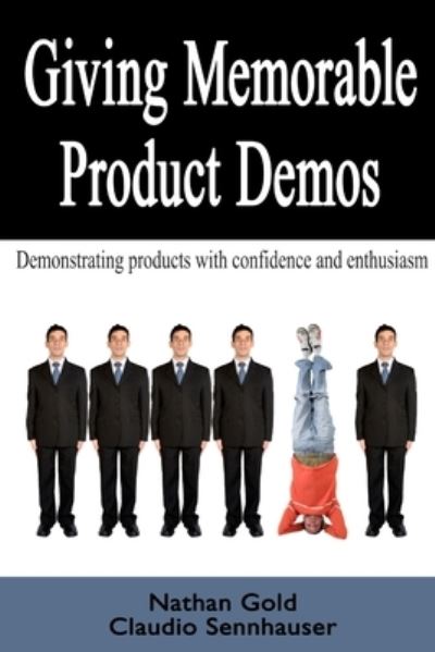Cover for Claudio Sennhauser · Giving Memorable Product Demos (Book) (2009)