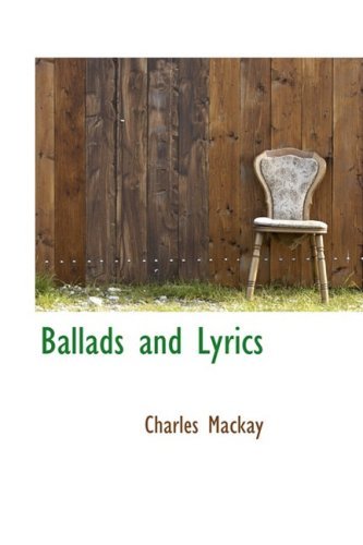 Cover for Charles Mackay · Ballads and Lyrics (Paperback Bog) (2008)