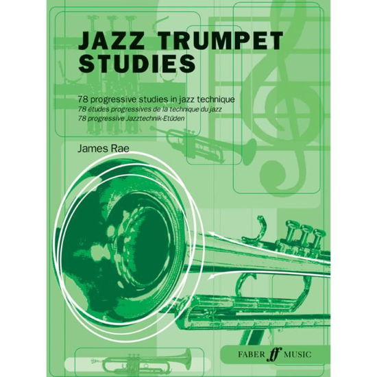 Jazz Trumpet Studies - James Rae - Książki - Faber Music Ltd - 9780571526482 - 11 września 2006