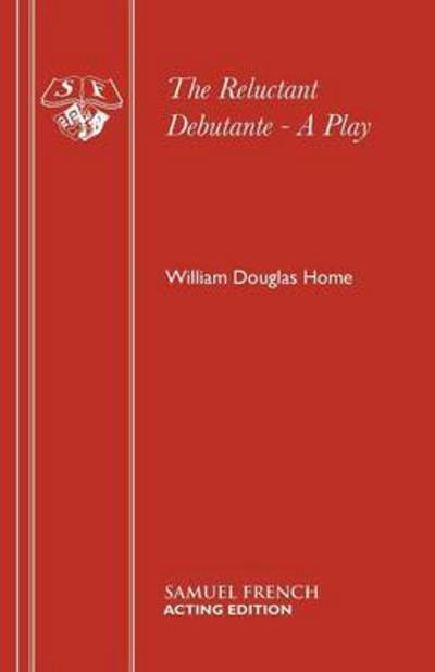 Cover for William Douglas-Home · The Reluctant Debutante - Acting Edition S. (Taschenbuch) [New edition] (1989)