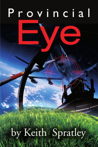 Cover for Keith Spratley · Provincial Eye (Paperback Book) (2001)