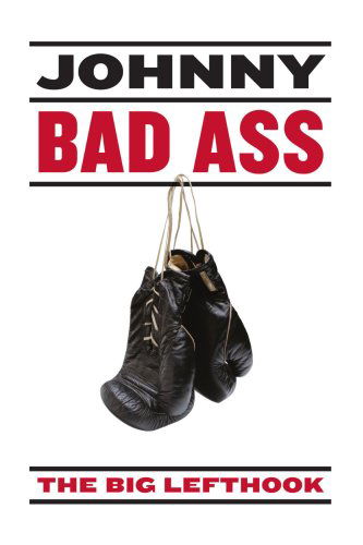 Cover for The Big Lefthook · Johnny Bad Ass (Paperback Book) (2004)