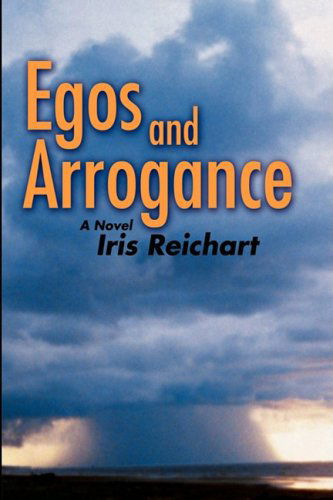 Cover for Iris Reichart · Egos and Arrogance (Taschenbuch) (2009)