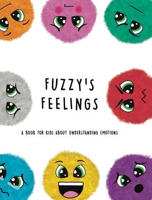 Cover for Lefd Designs · Fuzzy's Feelings (Hardcover Book) (2021)