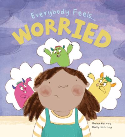 Everybody Feels Worried - Moira Harvey - Books - QEB Publishing Inc. - 9780711250482 - August 1, 2020