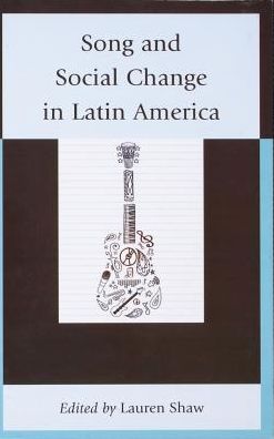 Cover for Song and Social Change in Latin America (Hardcover Book) (2013)