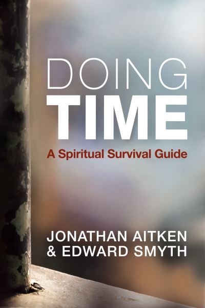 Doing Time: A spiritual survival guide - Edward Smyth - Books - SPCK Publishing - 9780745981482 - October 22, 2021