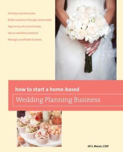 Cover for Jill S. Moran · How to Start a Home-based Wedding Planning Business - Home-Based Business Series (Paperback Book) [Second edition] (2014)