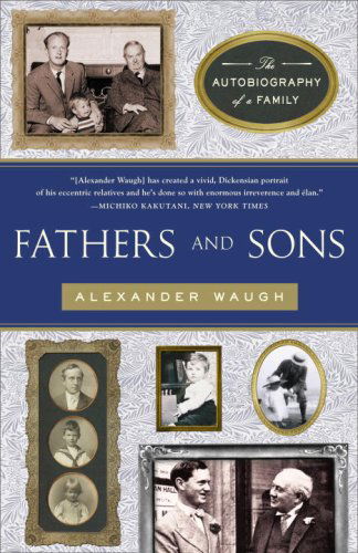 Cover for Alexander Waugh · Fathers and Sons: the Autobiography of a Family (Paperback Book) [Reprint edition] (2008)