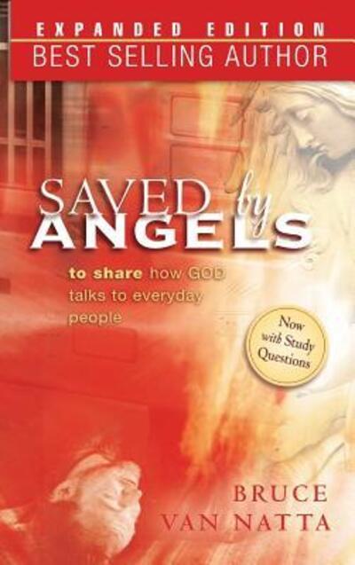 Saved By Angels Exp Edition - Bruce Van Natta - Books - Destiny Image Incorporated - 9780768412482 - October 28, 2016