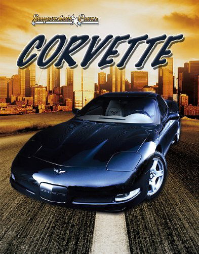 Cover for Lynn Peppas · Corvette (Superstar Cars) (Paperback Book) (2010)