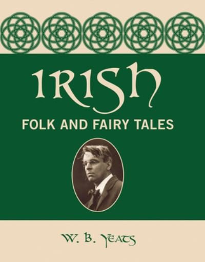 Cover for William Butler Yeats · Irish Folk and Fairy Tales (Hardcover bog) (2015)