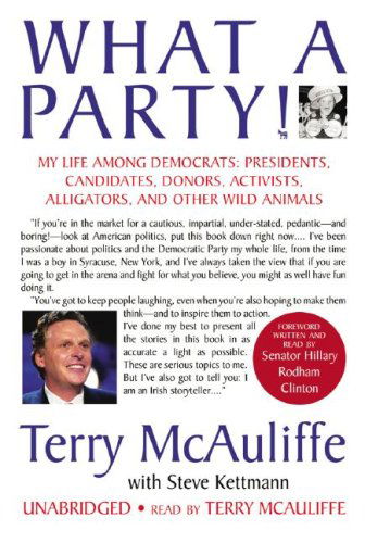 Cover for Steve Kettmann · What a Party!: My Life Among Democrats: Presidents, Candidates, Donore, Activists, Alligators, and Other Wild Animals (Audiobook (CD)) [Unabridged edition] (2007)