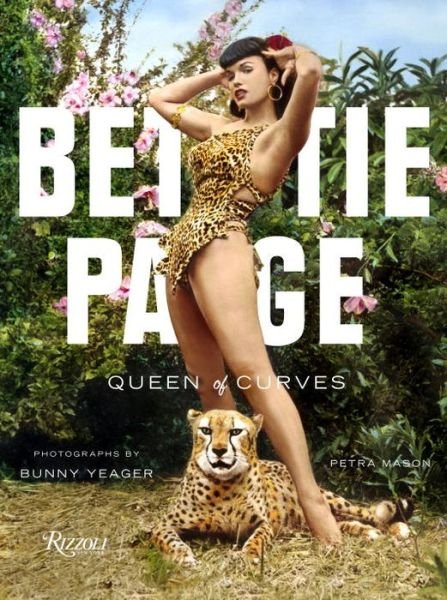 Bettie Page: Queen of Curves - Petra Mason - Bøker - Rizzoli International Publications - 9780789327482 - 1. september 2014