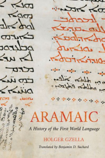 Cover for Holger Gzella · Aramaic: A History of the First World Language - Eerdmans Language Resources (Elr) (Hardcover Book) (2021)