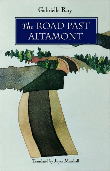Cover for Gabrielle Roy · The Road Past Altamont (Paperback Book) (1993)