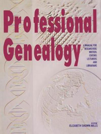 Cover for Elizabeth Shown Mills · Professional Genealogy (Hardcover Book) (2009)