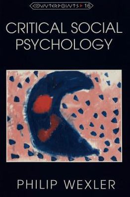 Cover for Philip Wexler · Critical Social Psychology - Counterpoints Studies in the Postmodern Theory of Education (Paperback Book) (1996)