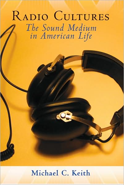 Cover for Radio Cultures: The Sound Medium in American Life (Paperback Book) [New edition] (2008)