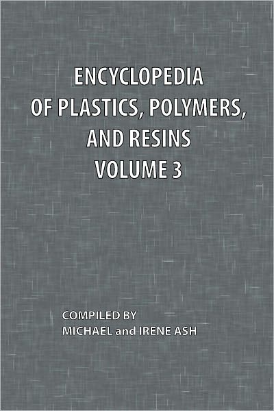 Cover for Michael Ash · Encyclopedia of Plastics, Polymers, and Resins Volume 3 (Pocketbok) (1983)