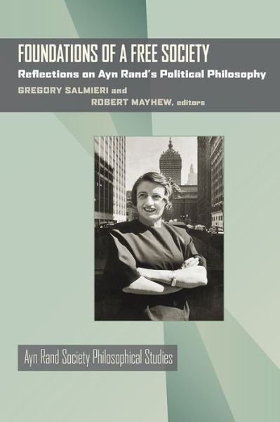 Cover for Gregory Salmieri · Foundations of a Free Society: Reflections on Ayn Rand's Political Philosophy - Ayn Rand Society Philosophical Studies (Gebundenes Buch) (2019)