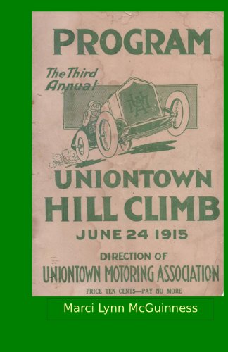 Cover for Marci Lynn Mcguinness · Uniontown Hill Climb Program 1915: Third Annual Summit Mountain Hill Climb (Paperback Book) (2013)