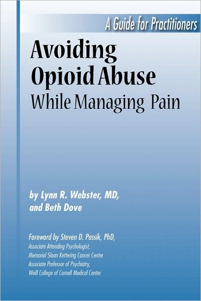 Cover for Lynn R. Webster · Avoiding Opioid Abuse While Managing Pain: a Guide for Practitioners (Paperback Book) (2007)