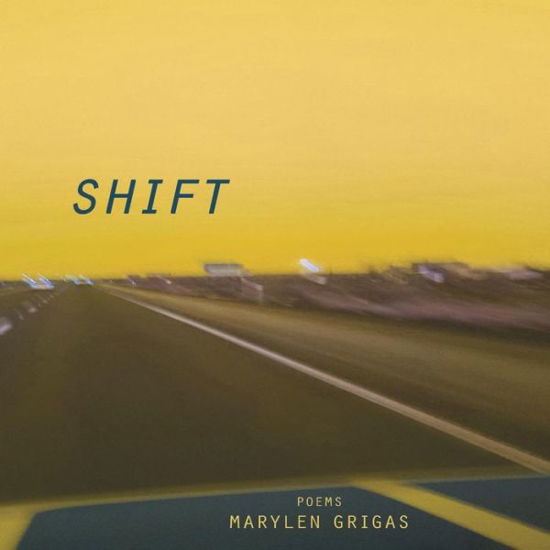 Marylen Grigas · Shift (Paperback Book) (2016)