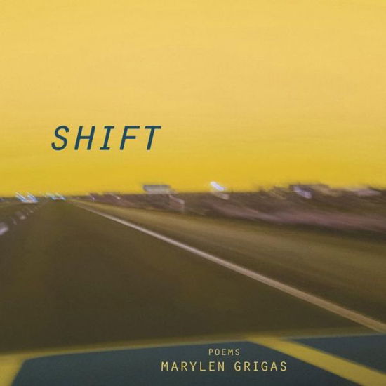 Cover for Marylen Grigas · Shift (Paperback Book) (2016)