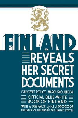 Finland Reveals Her Secret Documents - Hjalmar J Procope - Bøker - Converpage - 9780983578482 - 6. januar 2012