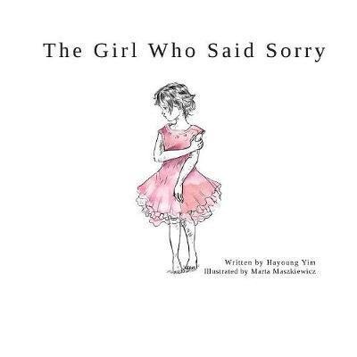 Hayoung Yim · The Girl Who Said Sorry (Paperback Book) (2017)