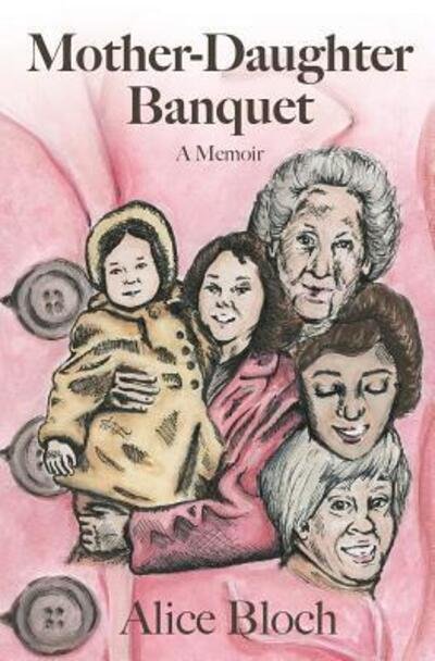 Cover for Alice Bloch · Mother-Daughter Banquet : A Memoir (Paperback Bog) (2019)