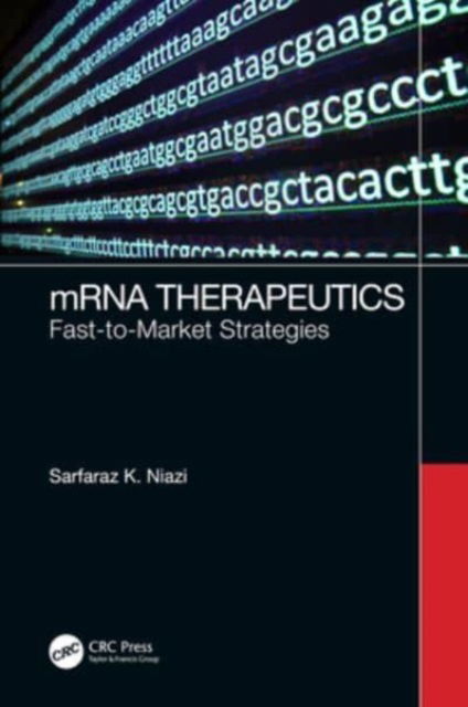 Niazi, Sarfaraz K. (Therapeutic Proteins International, LLC, Chicago, Illinois, USA) · Mrna Therapeutics: Fast-to-market Strategies (Paperback Book) (2024)