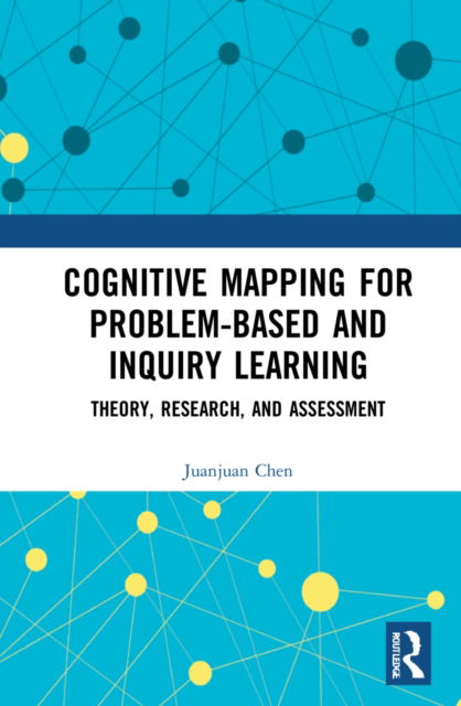 Cover for Juanjuan Chen · Cognitive Mapping for Problem-based and Inquiry Learning: Theory, Research, and Assessment (Hardcover Book) (2022)