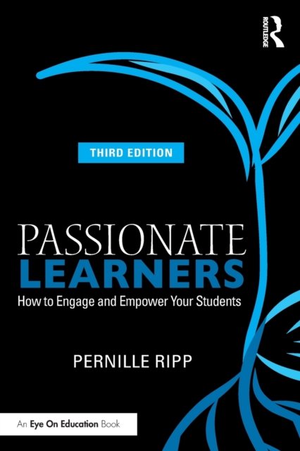 Cover for Ripp, Pernille (Global Read Aloud, USA) · Passionate Learners: How to Engage and Empower Your Students (Pocketbok) (2023)