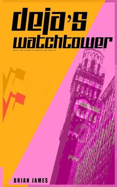 Cover for Brian James · Deja's Watchtower : The Woman Who Didn't Stop Running (Pocketbok) (2019)
