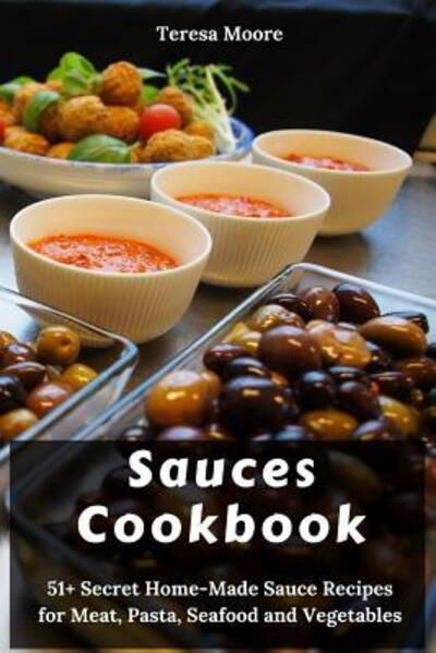 Cover for Teresa Moore · Sauces Cookbook (Paperback Book) (2019)