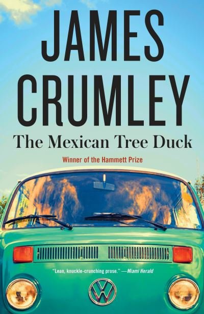 Cover for James Crumley · The Mexican Tree Duck (Paperback Book) (2016)