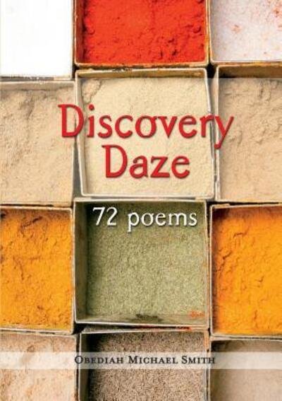 Cover for Obediah Michael Smith · Discovery Daze - 72 Poems (Paperback Book) (2011)