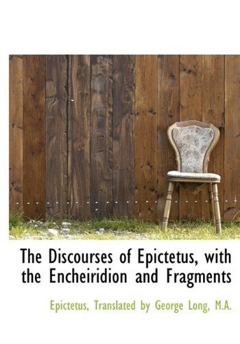 Cover for Epictetus · The Discourses of Epictetus, with the Encheiridion and Fragments (Gebundenes Buch) (2009)