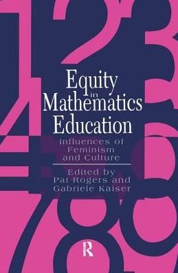 Cover for Gabriele Kaiser · Equity In Mathematics Education: Influences Of Feminism And Culture (Hardcover Book) (2017)