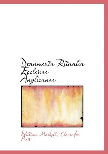 Cover for William Maskell · Donumenta Ritualia Ecclesiae Anglicanae (Hardcover Book) [Latin edition] (2010)
