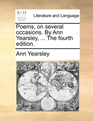 Cover for Ann Yearsley · Poems, on Several Occasions. by Ann Yearsley, ... the Fourth Edition. (Pocketbok) (2010)
