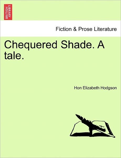 Cover for Hon Elizabeth Hodgson · Chequered Shade. a Tale. (Pocketbok) (2011)