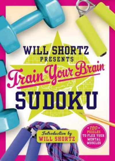 Cover for Will Shortz · Will Shortz Presents Train Your Brain Sudoku (Paperback Book) (2015)